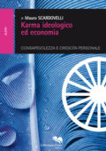 Mauro Scardovelli - Karma ideologico ed economia (2015)