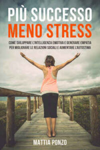 Mattia Ponzo – Più Successo Meno Stress (2021)