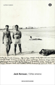 Jack Kerouac – Orfeo emerso (2010)