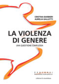 Cristina Barbieri, Aurelia Galletti - La violenza di genere (2021)