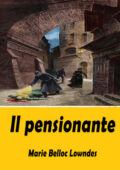 Marie Belloc Lowndes - Il pensionante (2021)
