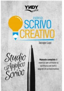 Jacopo Lupi – Scrivo creativo. Esercizi (2019)