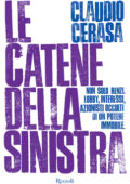 img Claudio Cerasa - Le catene della sinistra (2014)