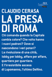 Claudio Cerasa – La presa di Roma (2011)