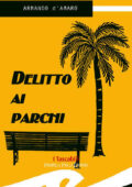 Armando d’Amaro - Delitto ai parchi (2013)
