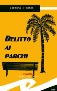 Armando d’Amaro – Delitto ai parchi (2013)