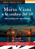 Maria Teresa Valle - Maria Viani e le ombre del '68 (2016)