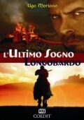 Ugo Moriano - L'ultimo sogno longobardo (2014)