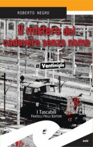 Roberto Negro – Il mistero del cadavere senza nome (2016)
