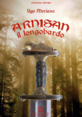Ugo Moriano - Arnisan il longobardo (2014)