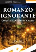 img Alberto Tondella - Romanzo ignorante (2017)