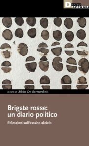 Silvia De Bernardinis – Brigate rosse: un diario politico (2021)