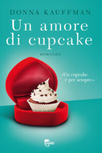 Donna Kauffman – Un amore di cupcake (2012)