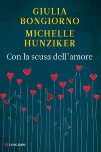 Giulia Bongiorno, Michelle Hunziker – Con la scusa dell’amore (2021)