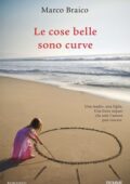 Marco Braico - Le cose belle sono curve (2021)