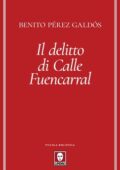 Benito Pérez Galdós - Il delitto di Calle Fuencarral (2021)