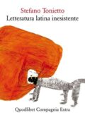 Stefano Tonietto - Letteratura latina inesistente (2021)