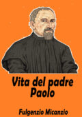 img Fulgenzio Micanzio - Vita del padre Paolo (2021)