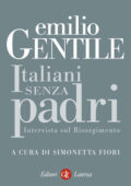 Emilio Gentile - Italiani senza padri (2011)