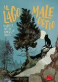 Gigliola Alvisi, Maurizio Furini - Il lago maledetto (2021)