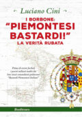 Luciano Cini - I Borbone: «Piemontesi bastardi!» (2019)