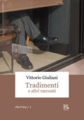 Vittorio Giuliani - Tradimenti e altri racconti (2021)