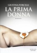 Giustina Porcelli - La prima donna (2010)