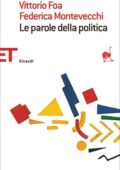 Vittorio Foa, Federica Montevecchi - Le parole della politica (2014)