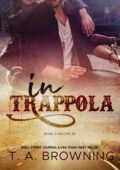 Terri Anne Browning – Angel’s Halo MC Vol. 2. In trappola (2021)