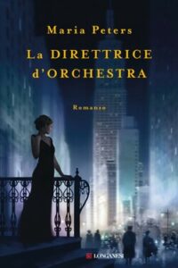 Maria Peters – La direttrice d’orchestra (2021)