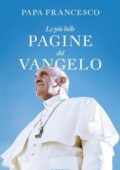 Papa Francesco - Le più belle pagine del Vangelo (2017)