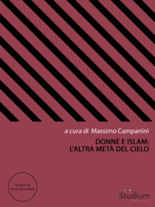 Massimo Campanini (a cura di) – Donne e Islam: l’altra metà del cielo (2019)