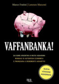 img Marco Fratini, Lorenzo Marconi - Vaffanbanka! (2012)
