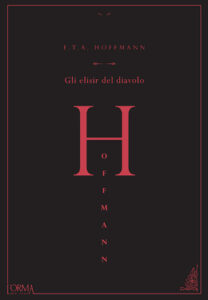Ernst T.A. Hoffmann – Gli elisir del diavolo (2016)