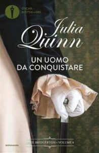 Julia Quinn – Bridgerton Vol 04. Un uomo da conquistare (2021)