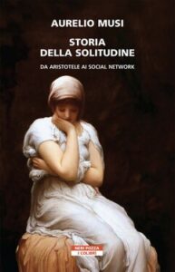 Aurelio Musi – Storia della solitudine (2021)