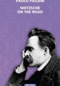 Paolo Pagani - Nietzsche on the road (2021)