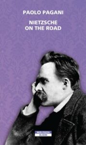 Paolo Pagani – Nietzsche on the road (2021)