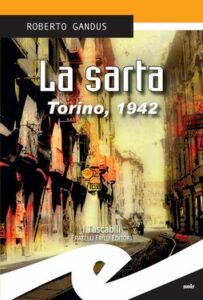 Roberto Gandus – La sarta. Torino, 1942 (2015)
