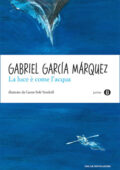 Gabriel García Márquez - La luce è come l'acqua e altri racconti (2010)
