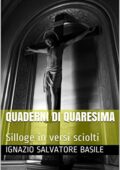 img ignazio salvatore Basile  - Quaderni di Quaresima: Silloge in versi sciolti (2021)