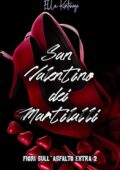 Ella Kintsugi - Fiori sull'Asfalto Vol. 3,9. Il San Valentino dei Martilalli (2021)