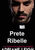 img Adriane Leigh - (Amore e altre dipendenze 01) Prete Ribelle (2021)