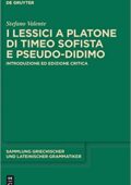 img Stefano Valente - I lessici a Platone di Timeo Sofista e Pseudo-Didimo. Introduzione ed edizion