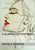 img Daniela Geanina - In guerra con me stessa. (2021)