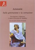 Giovanna R. Giardina - Aristotele. Sulla generazione e la corruzione (2008) PDF