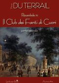 Pierre Alexis Ponson Du Terrail - Rocambole IV. Il Club dei Fanti di Cuori. Parte II (2018)