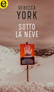 Rebecca York – 43 Light Street Vol. 8. Sotto la neve (2019)
