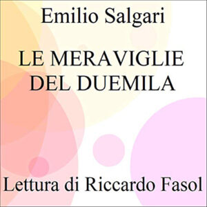 Emilio Salgari – Le meraviglie del Duemila (2021) (mp3 – 128 kbps)