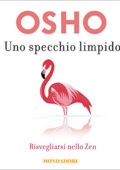 Osho - Uno specchio limpido꞉ Risvegliarsi nello zen (2021) (mp3 - 128 kbps)